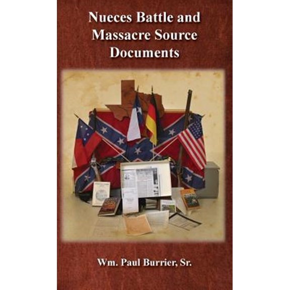 Pre-Owned Nueces Battle and Massacre Source Documents (Hardcover)