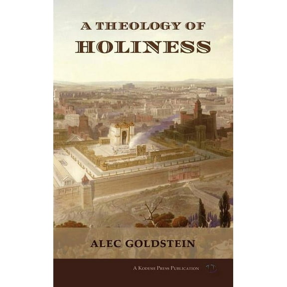 A Theology of Holiness: Historical, Exegetical, and Philosophical Perspectives, (Hardcover)