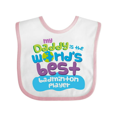 Worlds Best Badminton Player Daddy Baby Bib White/Pink One (The Best Badminton Player)