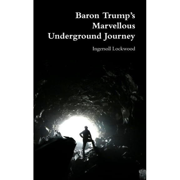 Baron Trump's Marvellous Underground Journey, (Hardcover)