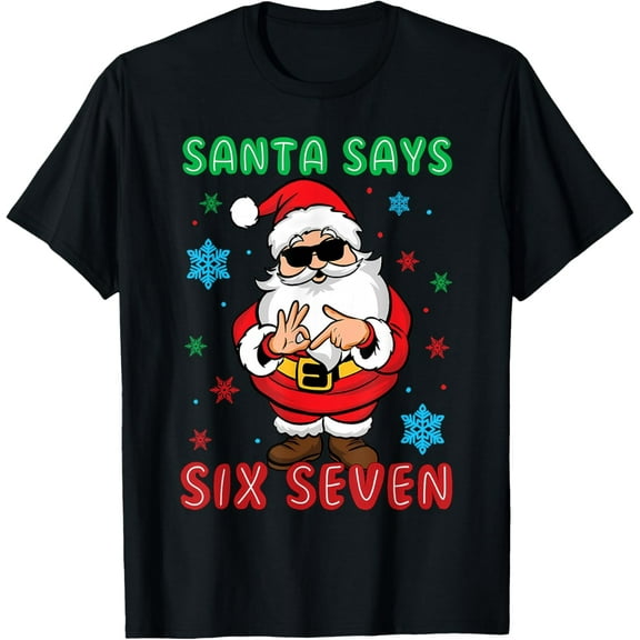 Christmas Santa Says 67 Meme Funny Six Seven Gen Alpha Slang T-Shirt
