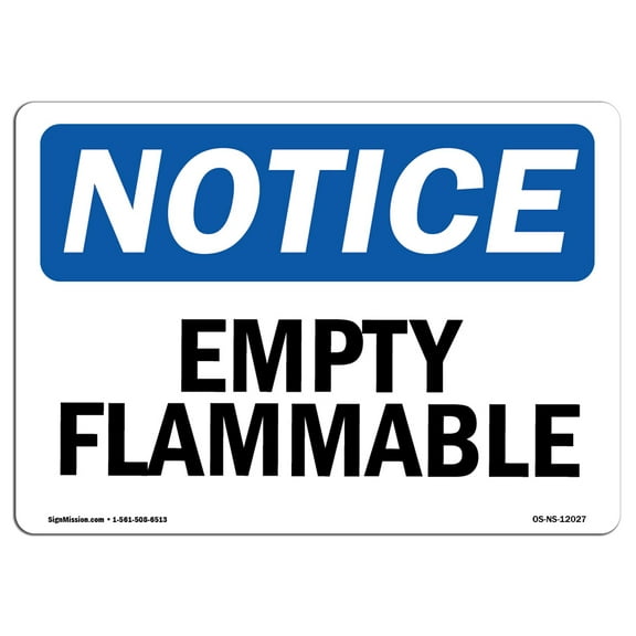 OSHA Notice Sign - Empty Flammable | Plastic Sign | Protect Your Business, Construction Site, Warehouse & Shop Area | Made in the USA