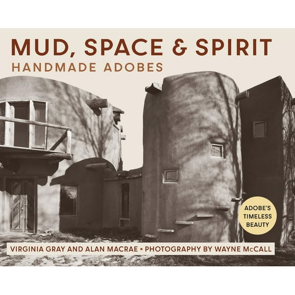 Mud, Space and Spirit: Handmade Adobes (Hardcover)