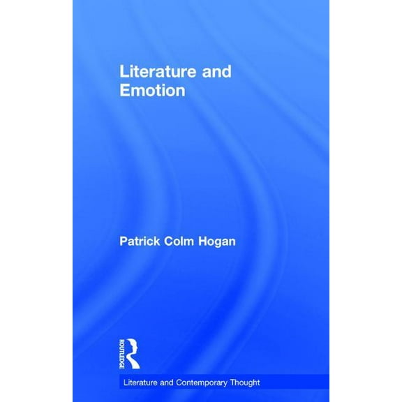 Literature and Contemporary Thought Literature and Emotion, (Hardcover)