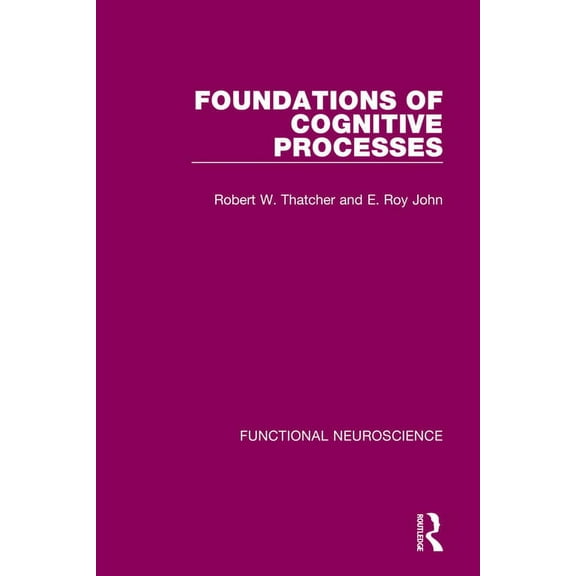 Functional Neuroscience Foundations of Cognitive Processes, Book 1, (Hardcover)
