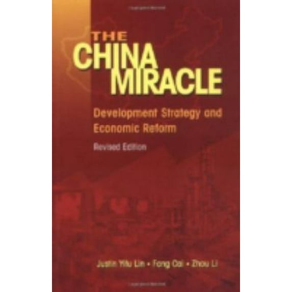 Pre-Owned The China Miracle: Development Strategy and Economic Reform (Paperback) 9622019854 9789622019850