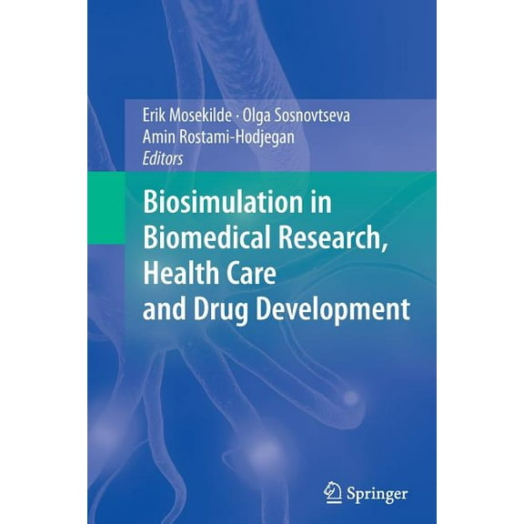 Biosimulation in Biomedical Research, Health Care and Drug Development, (Paperback)