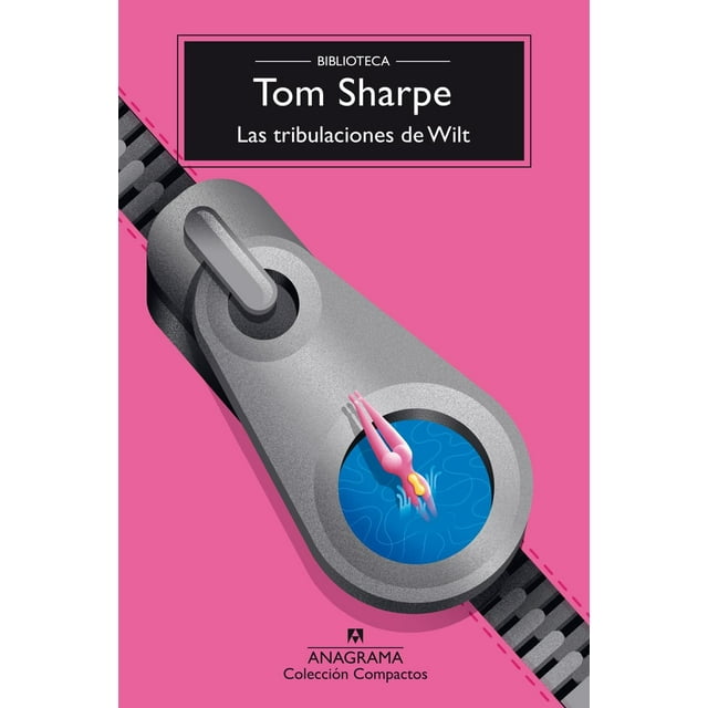 Libro Las Tribulaciones De Wilt Tapa Blanda, Autor Tom Sharpe, Editorial Anagrama