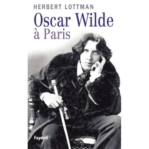Oscar Wilde Ã  Paris, (Paperback)