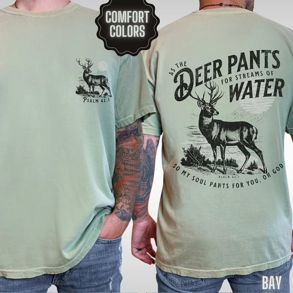 "Deer Pants for Streams" Psalm 42:1 T-Shirt – Rustic Faith Tee with Nature Design