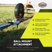 Field Tuff Ball Mount Attachment - Steel Loops - Fits Forks up to 5 inch
