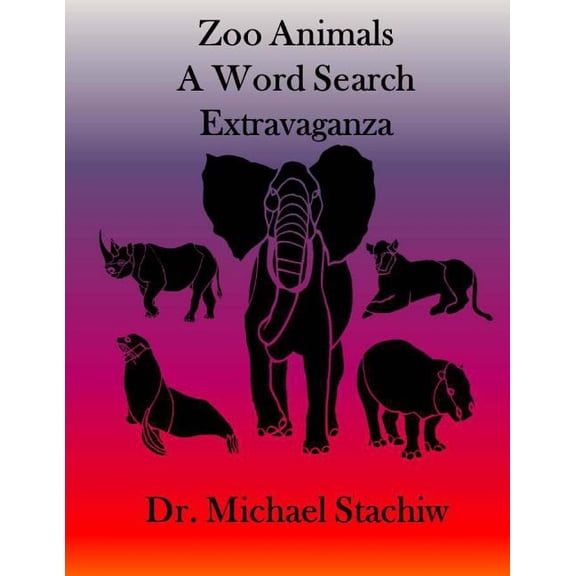 Zoo Animals: A Word Search Extravaganza (Paperback)