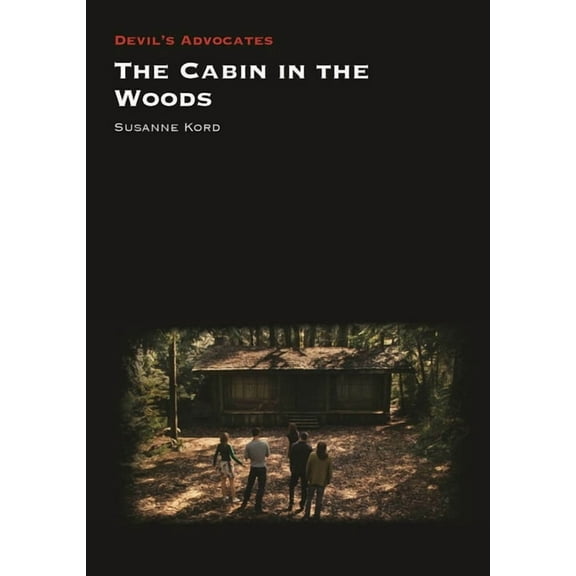 Devil's Advocates The Cabin in the Woods, (Paperback)