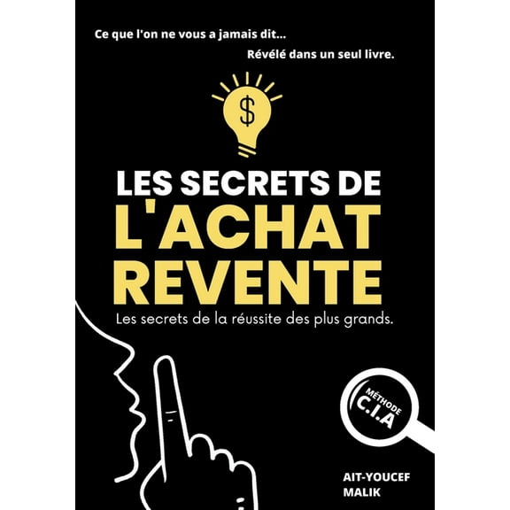 Les Secrets de l'Achat-Revente: les secrets de la réussite des plus grands, (Paperback)