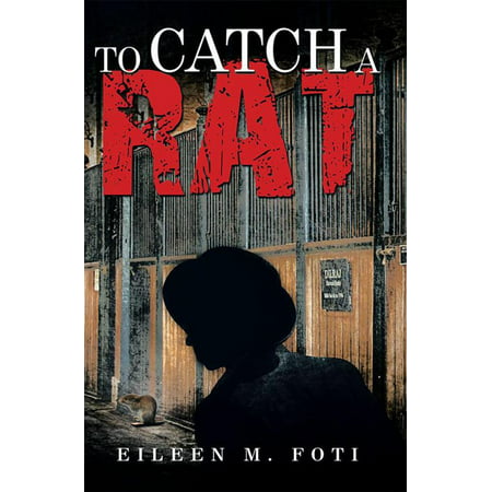 To Catch a Rat - eBook (Best Way To Catch A Rat In The Attic)