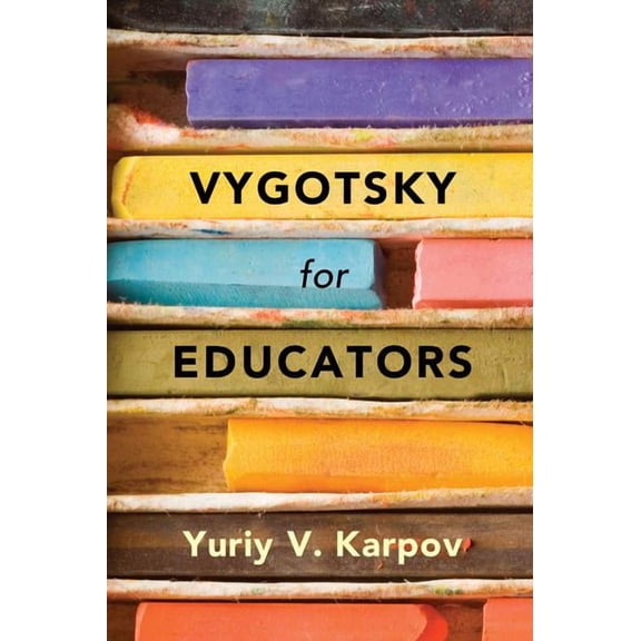 Vygotsky for Educators, (Paperback)