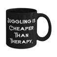 thumbnail image 2 of Perfect Juggling 15oz Mug, Juggling is Cheaper Than Therapy, Gifts F Men Women, Present From, Cup F Juggling, 2 of 2