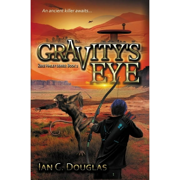 Zeke Hailey Gravity's Eye, (Paperback)
