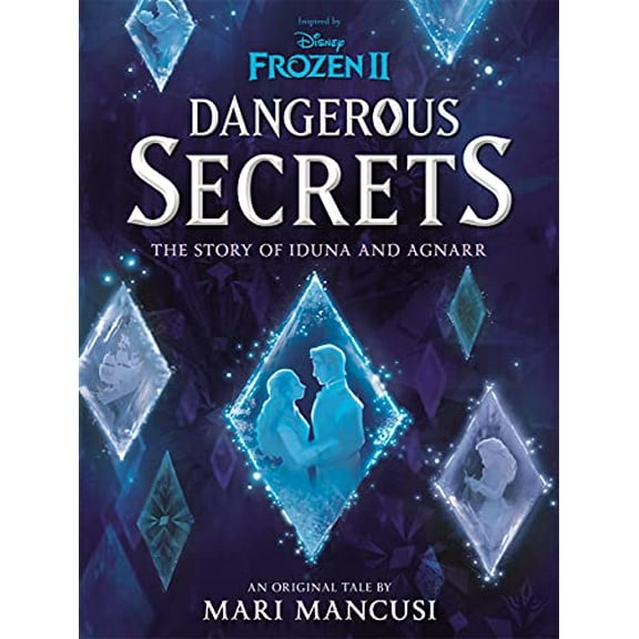 Pre-Owned Disney Frozen: Dangerous Secrets: The Story of Iduna and Agnarr (Paperback) by Mari Mancusi