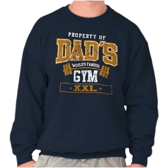 Father's Day Dad's World Famous Gym Men's Crewneck Sweatshirt Brisco Brands S