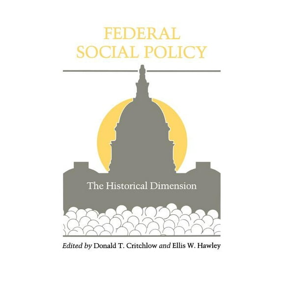 Federal Social Policy: The Historical Dimension, (Paperback)