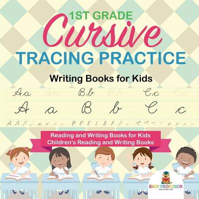 1st Grade Cursive Tracing Practice - Writing Books for Kids - Reading and Writing Books for Kids - Children's Reading and Writing