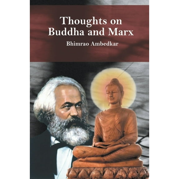 Thoughts on Buddha and Marx: Bhimrao Ambedkar, (Paperback)