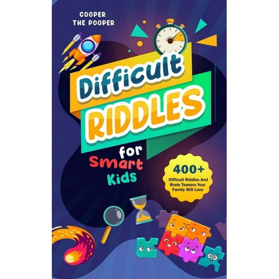 Difficult Riddles for Smart Kids: 400  Difficult Riddles and Brain Teasers Your Family Will Love (Vol 1), (Hardcover)
