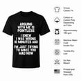thumbnail image 5 of Funny Sarcastic Graphic Tee Arguing With Me Is Pointless Unisex Cotton T-Shirt, Humor Gift, 5 of 9