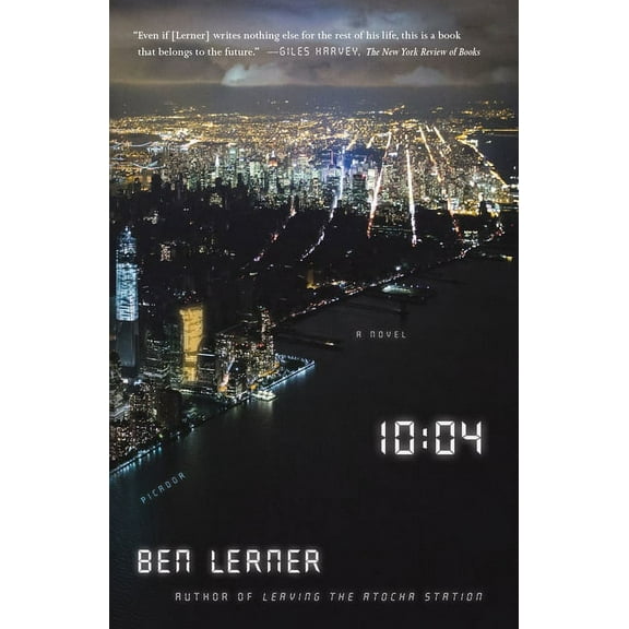 10:04: A Novel, (Paperback)