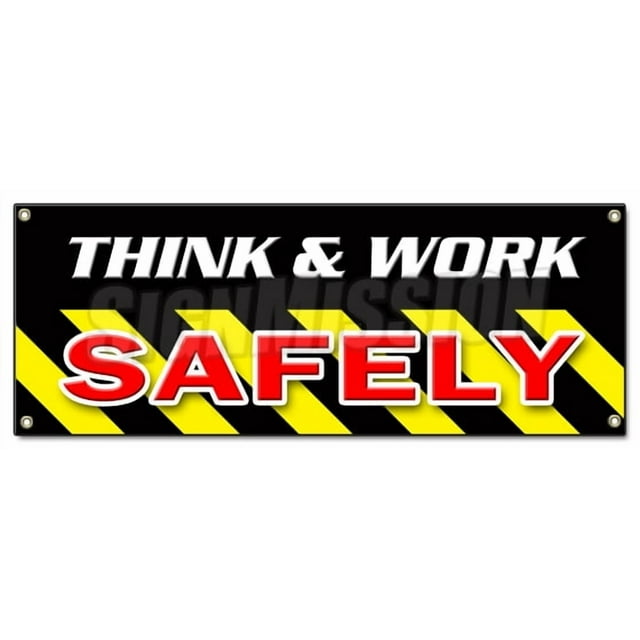 Think & Work Safely Banner Sign Worker Procedure OSHA Employee Safety Workplace