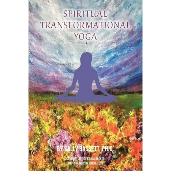 Spiritual Transformational Yoga, (Paperback)