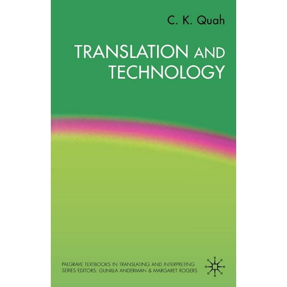 Palgrave Studies in Translating and Inte Translation and Technology, (Paperback)