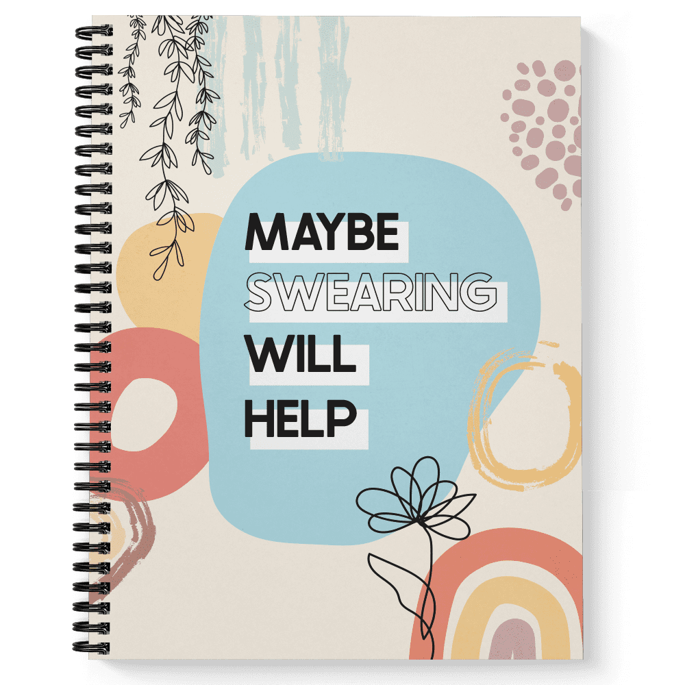 Softcover Swearing Helps 8.5' x 11' Snarky Spiral Notebook/Journal, 120 College Ruled Pages, Durable Gloss Laminated Cover, Black Wire-o Spiral. Made in the USA