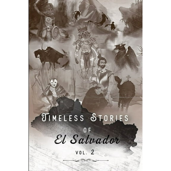 Timeless Stories of El Salvador v2: Epiphany (Outdated, v2022), (Paperback)