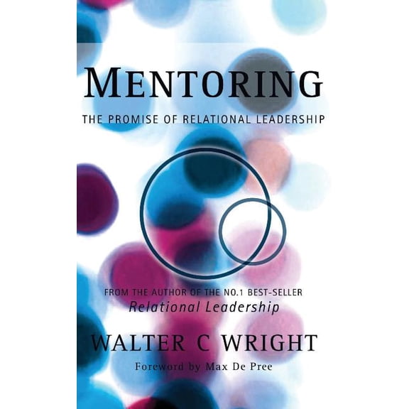 Mentoring: The Promise of Relational Leadership, (Paperback)
