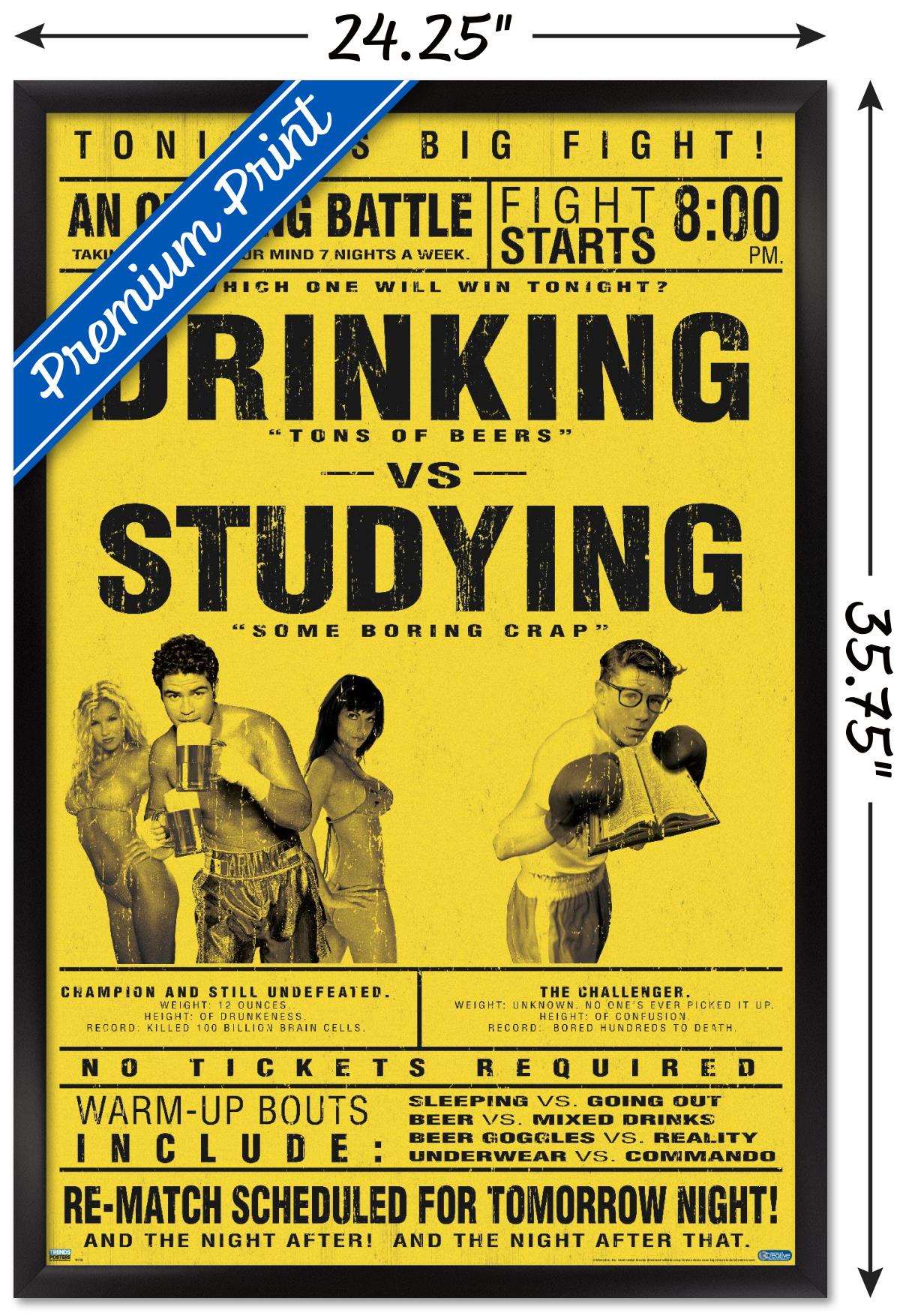 Drinking Versus Studying Wall Poster, 22.375" x 34", Framed
