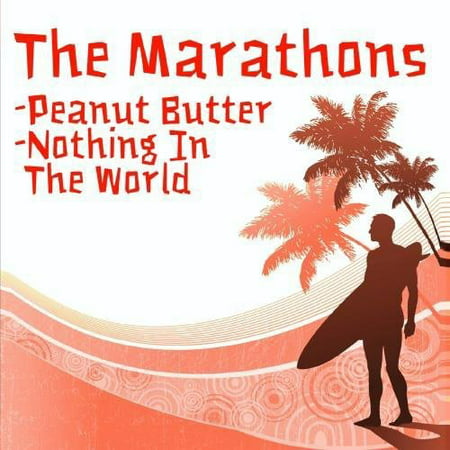Marathons - Peanut Butter/Nothing in the World (Best Peanuts In The World)