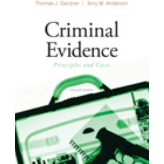 Pre-Owned Criminal Evidence: Principles and Cases (Hardcover) 0495599247 9780495599241