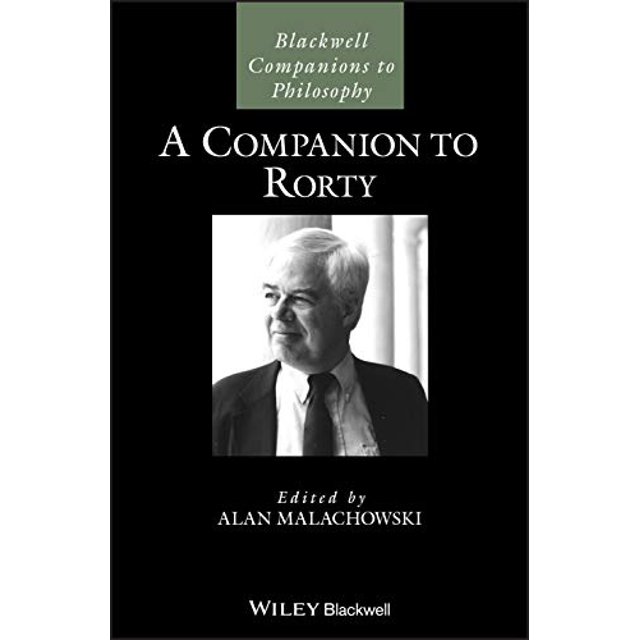 A Companion to Rorty (Blackwell Companions to Philosophy)