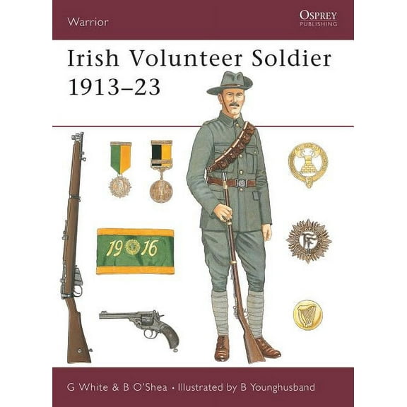 Warrior: Irish Volunteer Soldier 1913–23 (Series #80) (Paperback)