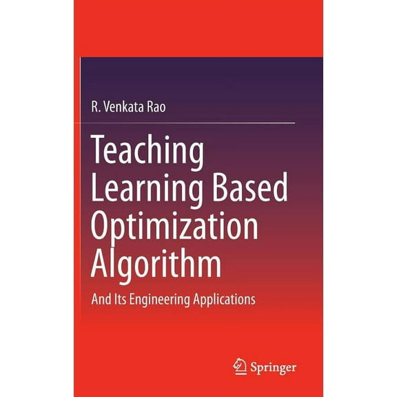 Teaching Learning Based Optimization Algorithm: And Its Engineering Applications, (Hardcover)
