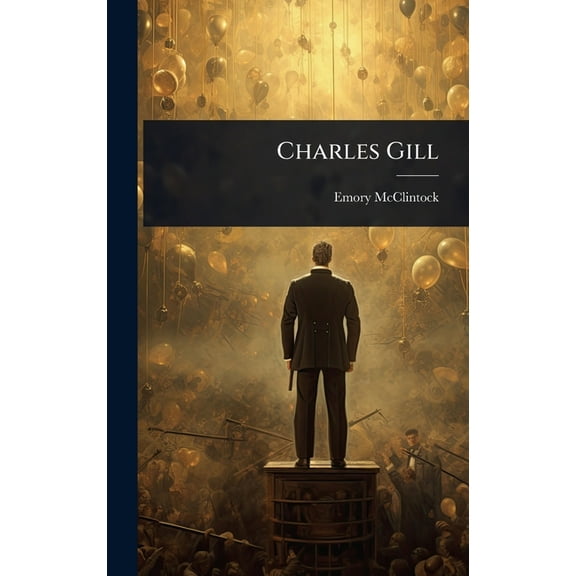 Charles Gill, (Hardcover)