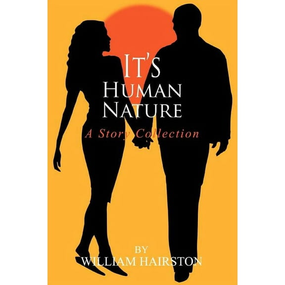 It's Human Nature: A Story Collection, (Paperback)