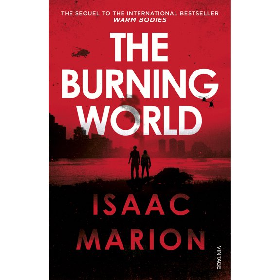 Pre-Owned The Burning World (The Warm Bodies Series) (Paperback) 178470086X 9781784700867