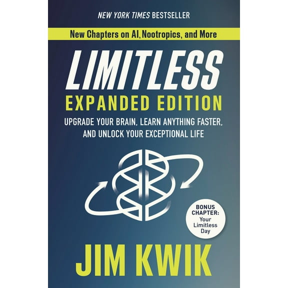 Limitless Expanded Edition: Upgrade Your Brain, Learn Anything Faster, and Unlock Your Exceptional Life, (Paperback)