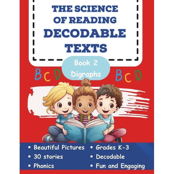The Science of Reading Decodable Books: The Science of Reading Decodable Texts (Paperback)