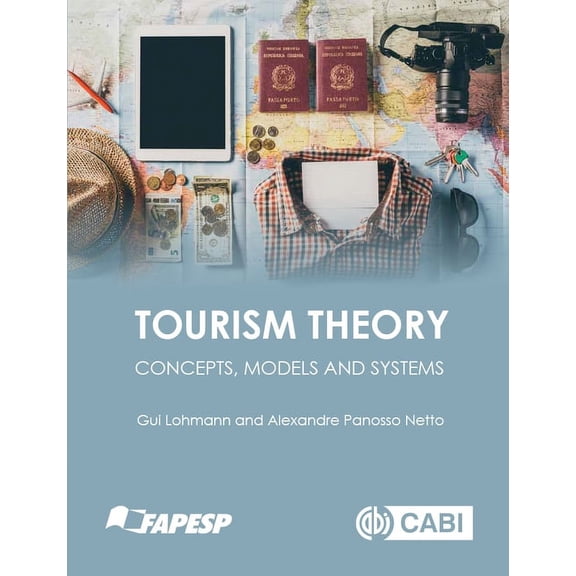 Tourism Theory: Concepts, Models and Systems, (Paperback)