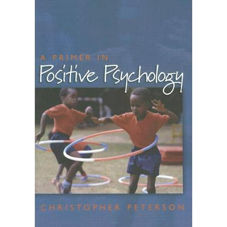 Oxford Positive Psychology: A Primer in Positive Psychology