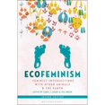 thumbnail image 1 of Pre-Owned Ecofeminism, Second Edition: Feminist Intersections with Other Animals and the Earth (Paperback) by Carol J Adams, Lori Gruen, 1 of 1